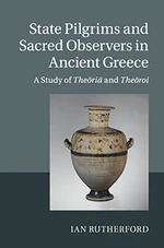 State Pilgrims and Sacred Observers in Ancient Greece