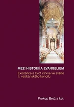 Mezi historií a Evangeliem - Prokop Brož