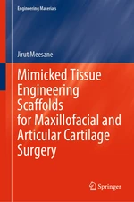 Mimicked Tissue Engineering Scaffolds for Maxillofacial and Articular Cartilage Surgery