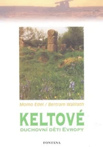 Keltové - Bertram Wallrath, Momo Edel, Marie Bervicová