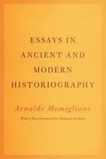 Essays in Ancient and Modern Historiography