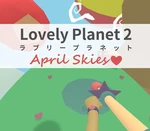 Lovely Planet 2: April Skies Steam CD Key