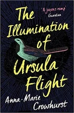 Illumination of Ursula Flight - Anna-Marie Crowhurst