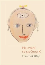 Malování se slečnou K. - František Kšajt
