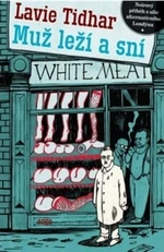 Muž leží a sní - Lavie Tidhar