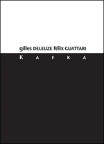 Kafka - Gilles Deleuze, Felix Guattari