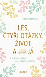 Les, čtyři otázky, život a já - Tessa Randau - e-kniha