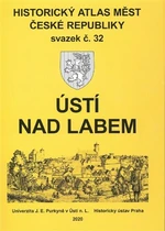 Historický atlas měst České republiky, sv. 32. Ústí nad Labem - Michaela Hrubá, Pavel Raška, Václav Zábranský