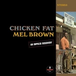 Mel Brown - Chicken Fat (LP)