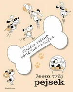 Jsem tvůj pejsek - kolektiv autorů
