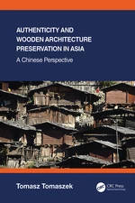 Authenticity and Wooden Architecture Preservation in Asia â a Chinese perspective
