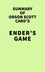 Summary of Orson Scott Card's Ender's Game