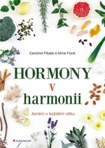 Hormony v harmonii - Caroline Fibaek, Stine Fürst