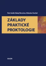 Základy praktické proktologie - Petr Anděl, Matej Škrovina, Vítězslav Ducháč - e-kniha