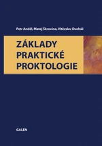 Základy praktické proktologie - Petr Anděl, Matej Škrovina, Vítězslav Ducháč - e-kniha