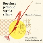 Revoluce jednoho stébla slámy - Masanobu Fukuoka - audiokniha