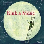Kluk a měsíc - Tomáš Řízek, Krámská Pavlína