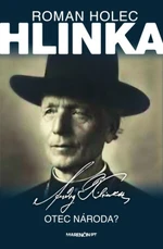 Hlinka Otec národa? - Roman Holec