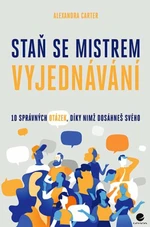 Staň se mistrem vyjednávání - Carter Alexandra