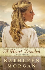 A Heart Divided (Heart of the Rockies Book #1)