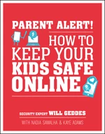 Parent Alert How To Keep Your Kids Safe Online