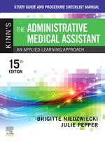 Study Guide and Procedure Checklist Manual for Kinnâs The Administrative Medical Assistant - E-Book