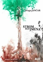 Strom beze jména - Drago Jančar