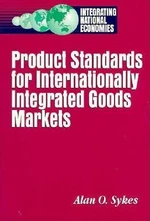 Product Standards for Internationally Integrated Goods Markets