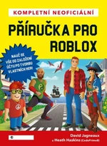 Kompletní neoficiální příručka pro Roblox - David Jagneaux, Heath Haskins