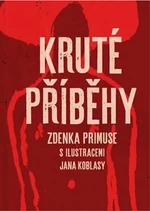 Kruté příběhy - Zdenek Primus, Jan Koblasa