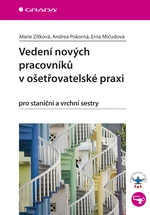 Vedení nových pracovníků v ošetřovatelské praxi, Zítková Marie