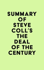 Summary of Steve Coll's The Deal of the Century