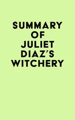 Summary of Juliet Diaz's Witchery