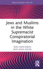 Jews and Muslims in the White Supremacist Conspiratorial Imagination