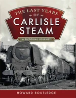 The Last Years of Carlisle Steam