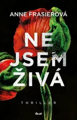 Nejsem živá (Defekt) - Anne Frasierová