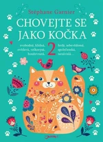 Chovejte se jako kočka 2 (Defekt) - Stéphane Garnier