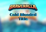 Brawlhalla -  Cold Blooded Title DLC CD Key