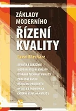 Základy moderního řízení kvality - Pavel Blecharz