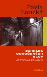 Zahrada ochočených slov - Pavla Loucká
