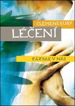 Léčení zázrak v nás - Clemens Kuby