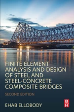 Finite Element Analysis and Design of Steel and SteelâConcrete Composite Bridges