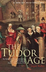 A Brief History of the Tudor Age