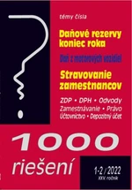 1000 riešení 1-2/2022 – Tvorba a použitie rezerv, technické zhodnotenie majetku