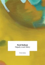 Nápady svaté Kláry - Pavel Kohout - e-kniha