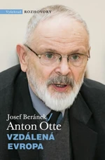 Vzdálená Evropa? - Josef Beránek, Anton Otte