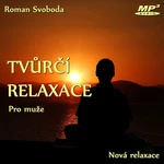 Tvůrčí relaxace pro muže - audiokniha