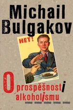 O prospěšnosti alkoholismu - Michail Bulgakov - e-kniha