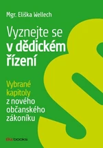 Vyznejte se v dědickém řízení - Eliška Wellech - e-kniha