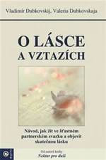 O lásce a vztazích - Valeria Dubkovskaja, Vladimír Dubkovskij